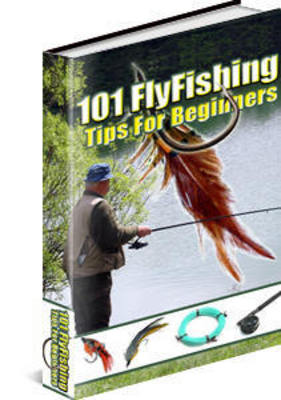 Product picture 101 FlyFishing Tips For Beginners Ebook with PLR